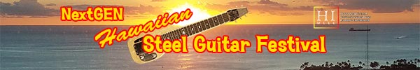 NextGEN Hawaiian Steel Guitar Festival